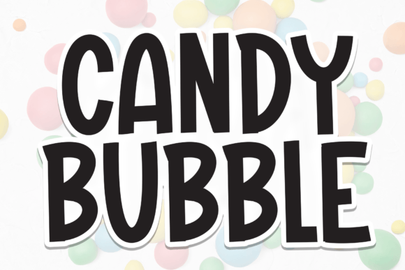 Candy Bubble: A Playful Display Font That Brings the Energy