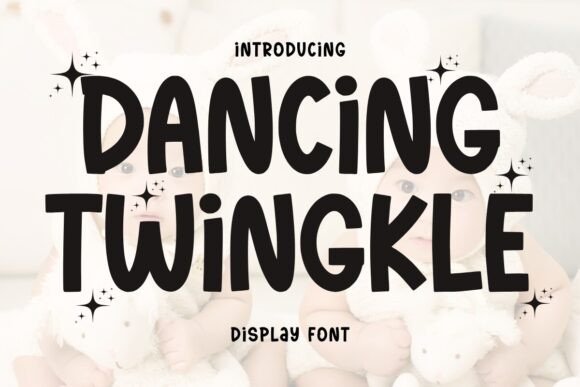 Dancing Twinkle: A Display Font That Commands Attention—Without Screaming