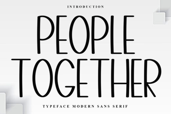 People Together: A Warm, Playful Display Font Worth Testing
